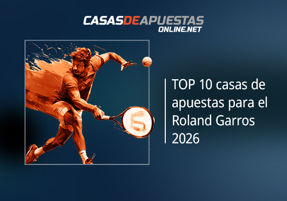 Mejores casas de apuestas para el Roland Garros en España